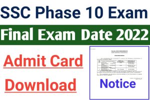 SSC Phase 10 Exam Date Exam Center 2022