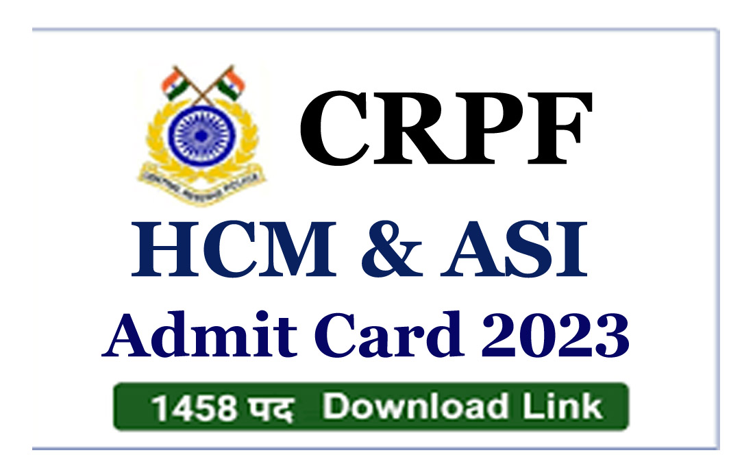 CRPF HCM And ASI Steno Admit Card 2023