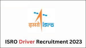 ISRO Driver Recruitment 2023