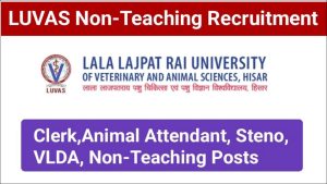 LUVAS Non-Teaching Recruitment 2023-24